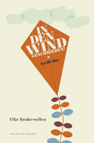 In den Wind geschrieben!: Gedichte (deutscher lyrik verlag)