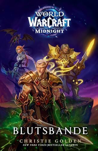 World of Warcraft: Midnight – Blutsbande: Die offizielle Vorgeschichte zu WoW: Midnight