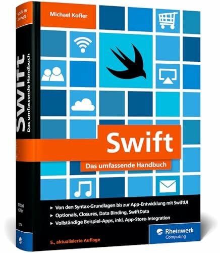 Swift: Das umfassende Handbuch. Apps entwickeln mit SwiftUI für iOS und macOS