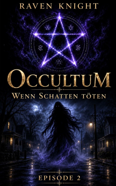 Occultum: Wenn Schatten töten (Occultum DE, Band 2)