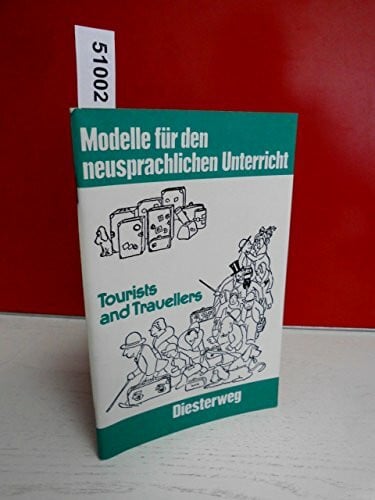 Tourists and Travellers (Modelle für den neusprachlichen Unterricht - Englisch: Materialien für die Sekundarstufe II)