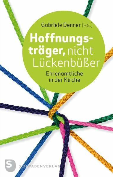 Hoffnungsträger, nicht Lückenbüßer: Ehrenamtliche in der Kirche