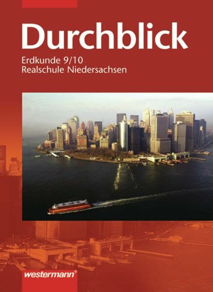 Durchblick Erdkunde / Ausgabe 2004 für Realschulen in Niedersachsen: Durchblick - Erdkunde - Ausgabe 2004: Schülerband 9 / 10
