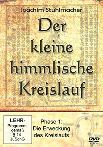 Der kleine himmlische Kreislauf: Phase 1: Die Erweckung des Kreislaufs