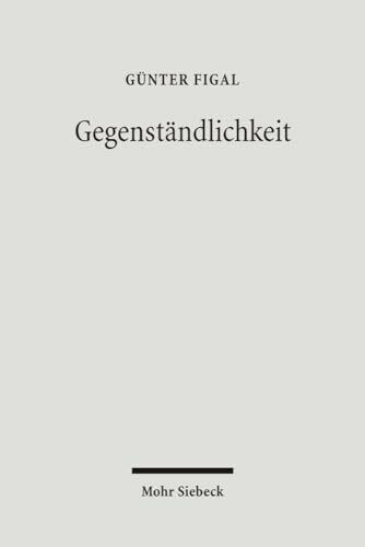Gegenständlichkeit: Das Hermeneutische und die Philosophie