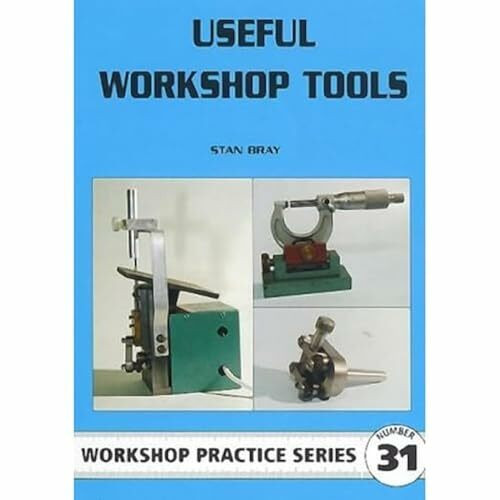 Useful Workshop Tools (Workshop Practice Series, 31)