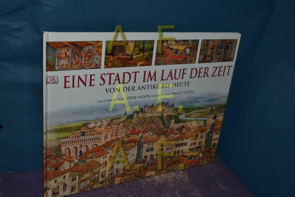 Eine Stadt im Lauf der Zeit. Von der Antike bis heute