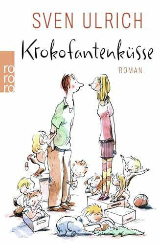 Krokofantenküsse: Roman. Originalausgabe