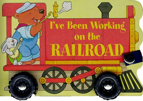 I'Ve Been Working on the Railroad