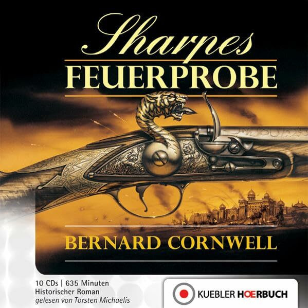 Sharpes Feuerprobe: Historischer Roman: Historischer Roman - Hörbuch auf Audio CD (Richard Sharpe)