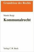 Kommunalrecht (Grundrisse des Rechts)