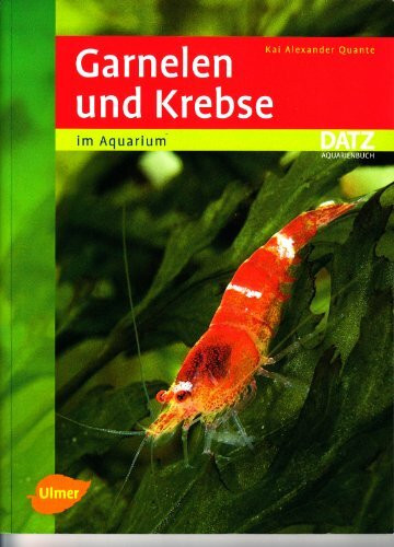 Garnelen und Krebse im Aquarium (DATZ-Aquarienbücher)