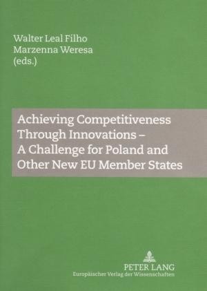 Achieving Competitiveness Through Innovations - A Challenge for Poland and Other New EU Member State