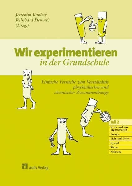 Kopiervorlagen Chemie / Wir experimentieren in der Grundschule. Einfache Versuche zum Verständnis physikalischer und chemischer Zusammenhänge: Teil 2. ... Licht und Sehen, Spiegel, Wetter, Nahrung.