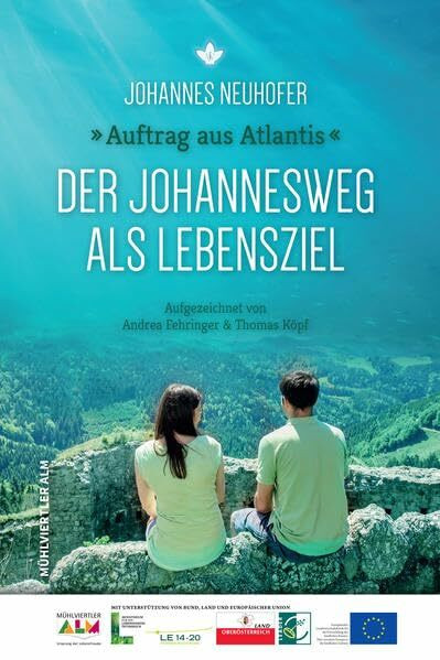 Auftrag aus Atlantis - Der Johannesweg als Lebensziel