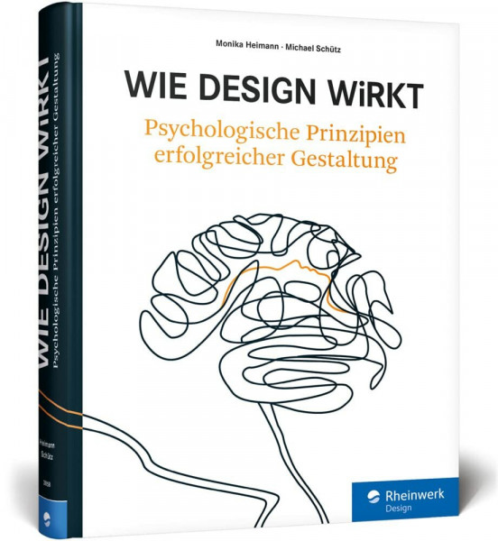 Wie Design wirkt: Prinzipien erfolgreicher Gestaltung – Werbe-Psychologie, visuelle Wahrnehmung, Kampagnen