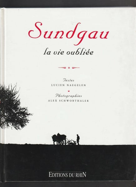 Sundgau: La vie oubliée