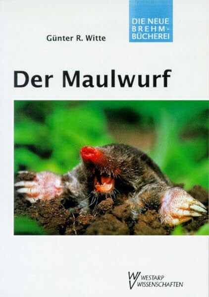 Der Maulwurf: Talpa europaea