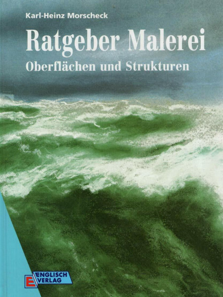 Ratgeber Malerei - Oberflächen und Strukturen