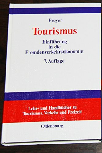 Tourismus: Einführung in die Fremdenverkehrsökonomie