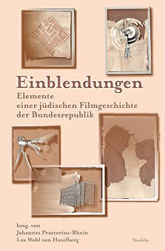 Einblendungen: Elemente einer jüdischen Filmgeschichte der Bundesrepublik (Jüdische Kulturgeschichte in der Moderne)