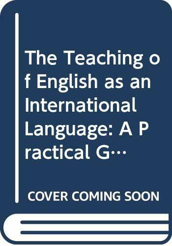 The Teaching of English as an International Language: A Practical Guide