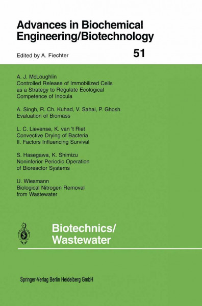 Biotechnics/Wastewater (Advances in Biochemical Engineering/Biotechnology, Band 51)