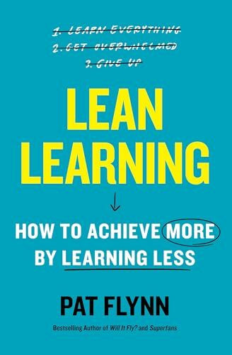 Lean Learning: How to Achieve More by Learning Less