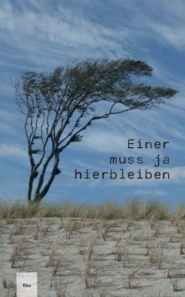 Einer muss ja hierbleiben Einer muss ja hierbleiben