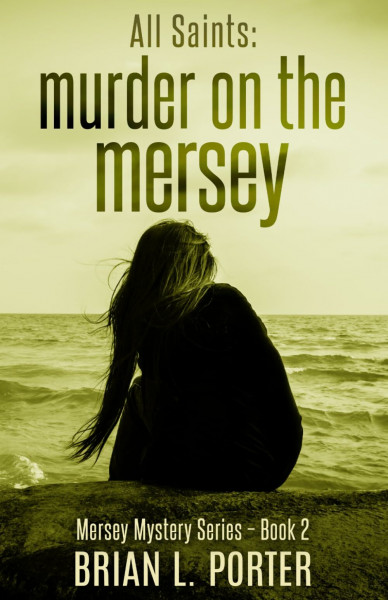 All Saints: Murder on the Mersey (Mersey Murder Mysteries, Band 2)