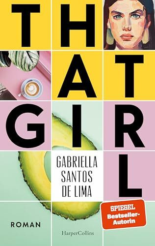 That Girl: Roman | SPIEGEL-Bestsellerautorin über die Generation Tinder | That Girl ist ästhetisch, produktiv und immer on-top mit #selfcare - oder? | Platz 2 LovelyBooks Community Awards 2024