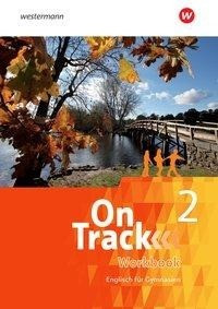 On Track 2. Workbook - Englisch für Gymnasien
