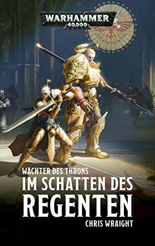 Warhammer 40.000 - Im Schatten des Regenten: Wächter des Throns