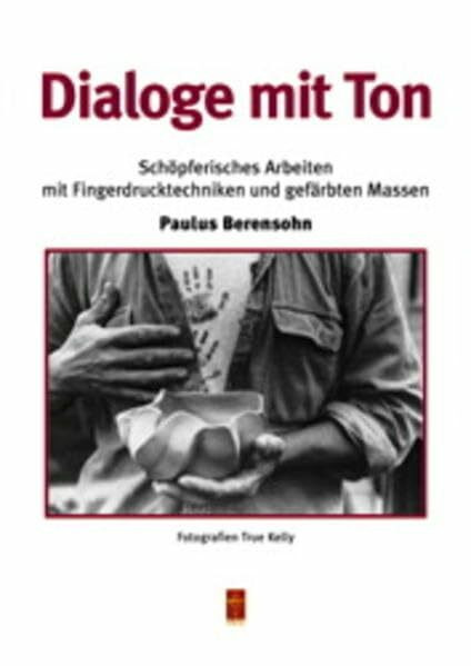 Dialoge mit Ton. Schöpferisches Arbeiten mit Fingerdrucktechniken und gefärbten Massen