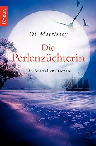 Die Perlenzüchterin: Die große Australien-Saga