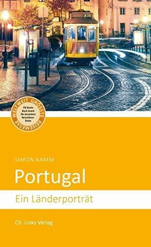 Portugal: Ein Länderporträt (Länderporträts)