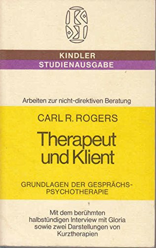 Therapeut und Klient. Grundlagen der Gesprächspsychotherapie