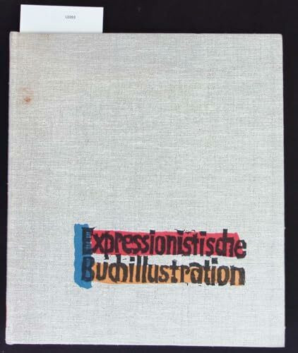 Expressionismus und Buchkunst in Deutschland 1907-1927