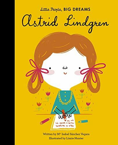 Astrid Lindgren (35) (Little People, BIG DREAMS, Band 35)