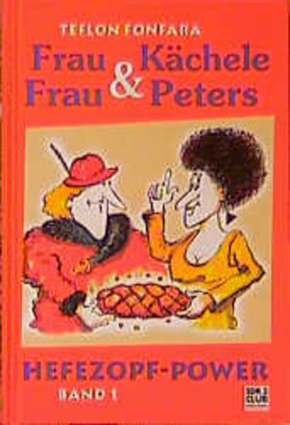 Frau Kächele & Frau Peters, Bd.1, Hefezopf-Power
