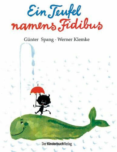 Ein Teufel namens Fidibus: Eine Bilderbuchgeschichte