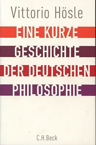 Eine kurze Geschichte der deutschen Philosophie: Rückblick auf den deutschen Geist