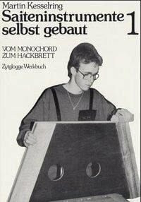 Saiteninstrumente selbst gebaut I
