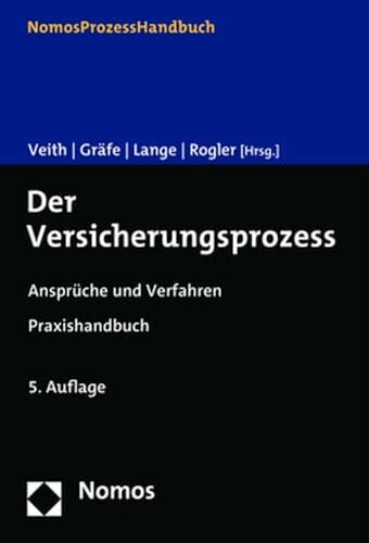 Der Versicherungsprozess: Ansprüche und Verfahren Der Versicherungsprozess: Ansprüche und Verfahren