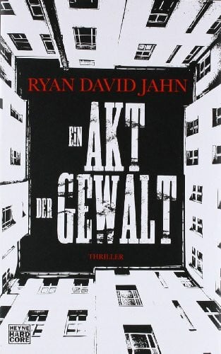 Ein Akt der Gewalt: Thriller