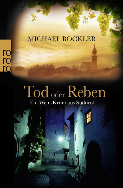 Tod oder Reben: Ein Wein-Krimi aus Südtirol (Baron Emilio von Ritzfeld-Hechenstein, Band 1)