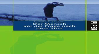 Der Mensch vor der Frage nach dem Sinn: Eine Auswahl aus dem Gesamtwerk