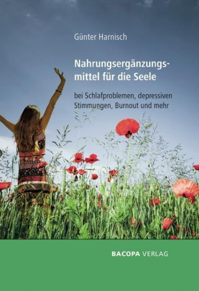 Nahrungsergänzungsmittel für die Seele bei Schlafproblemen, depressiven Stimmungen, Burnout und mehr