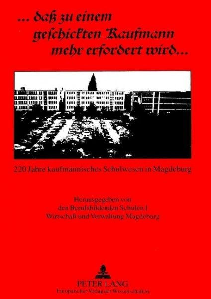 ... daß zu einem geschickten Kaufmann mehr erfordert wird...
