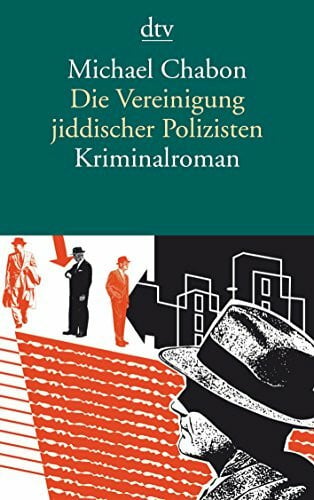Die Vereinigung jiddischer Polizisten: Kriminalroman